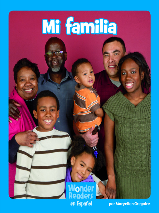 Title details for Mi familia by Maryellen Gregoire - Available